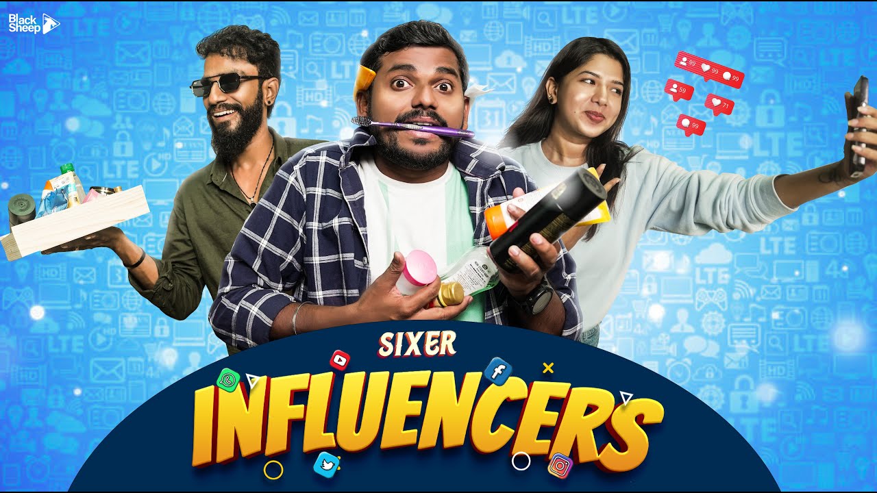 Influencers | SIXER | Ft Ayaz | Blacksheep