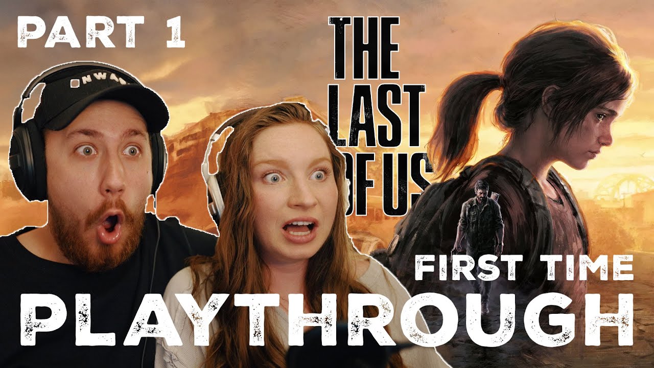 This is already terrifying... THE LAST OF US First Time Playthrough + Reaction [Pt. 1] Kailyn + Eric