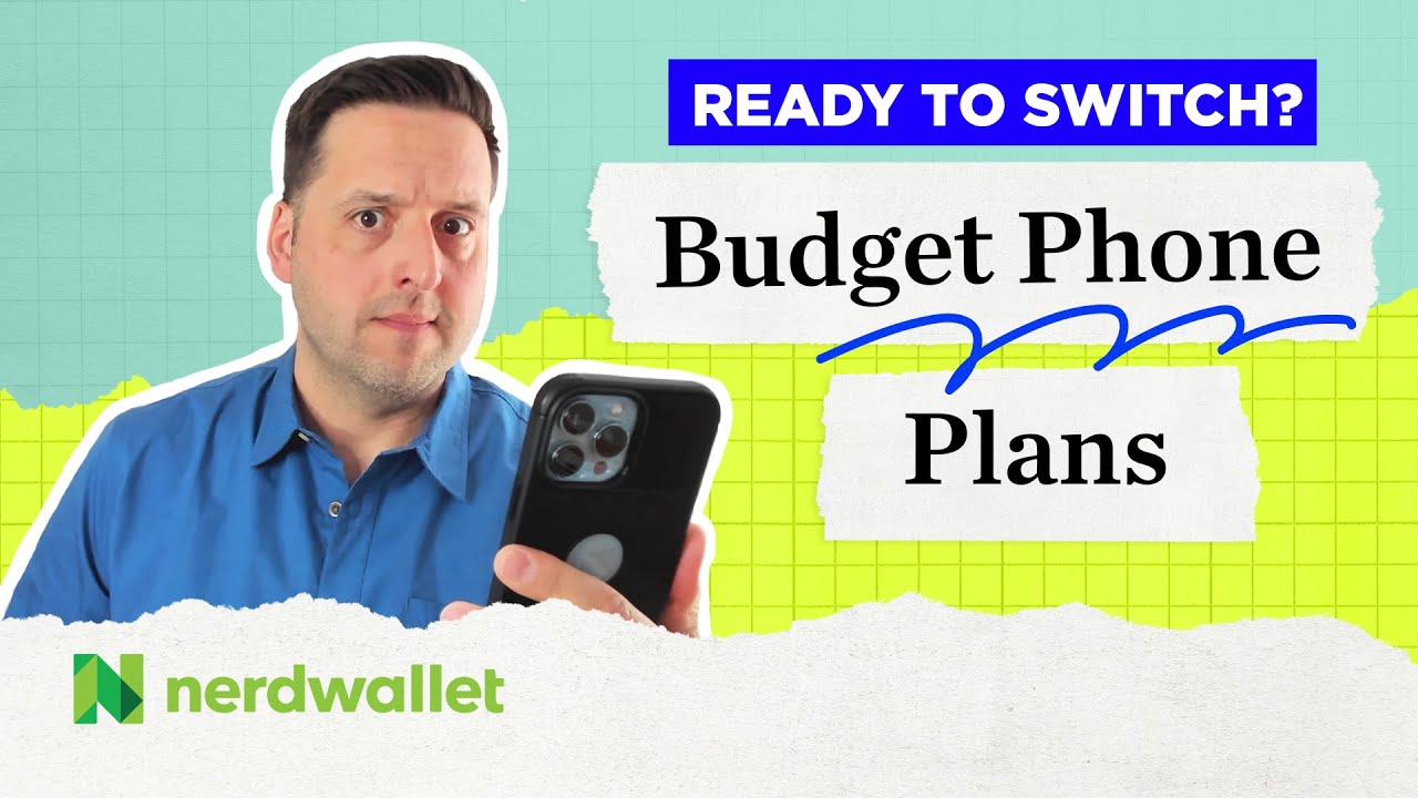 I Saved by Switching to a Budget Cell Phone Plan - Should You? | NerdWallet