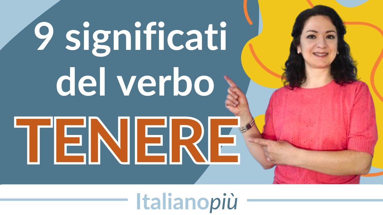 9 significati di TENERE | Italiano B2+ | Verbi italiani