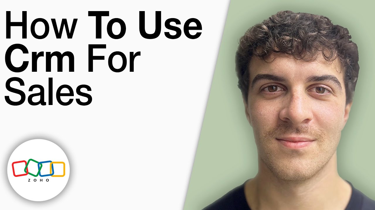 How To Use Zoho CRM for Sales [2025 Full Guide]