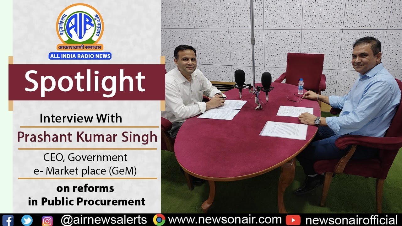 Prashant Kumar Singh, CEO, GOVERNMENT E- MARKET PLACE (GEM) ON REFORMS IN PUBLIC PROCUREMENT, 19 Aug