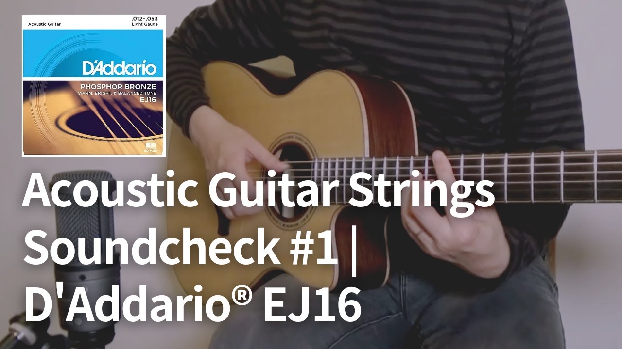 D'Addario EJ16 | Acoustic Guitar Strings Soundcheck #1