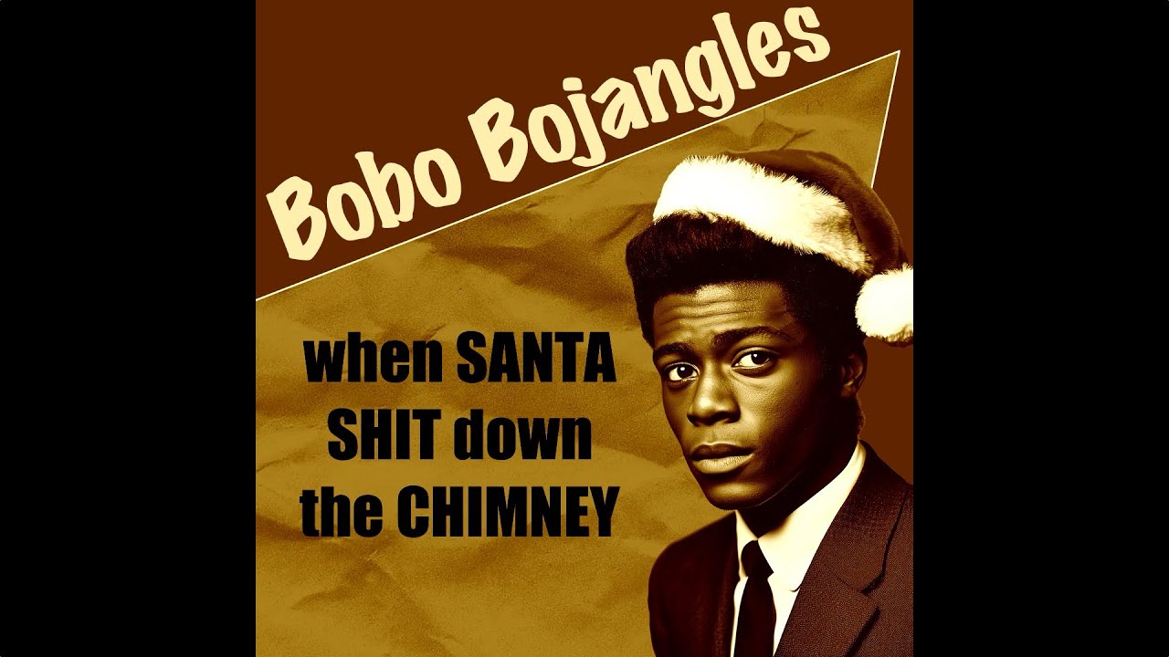 When Santa Shit Down The Chimney - Bobo Bojangles (rare 1960's soul vinyl)