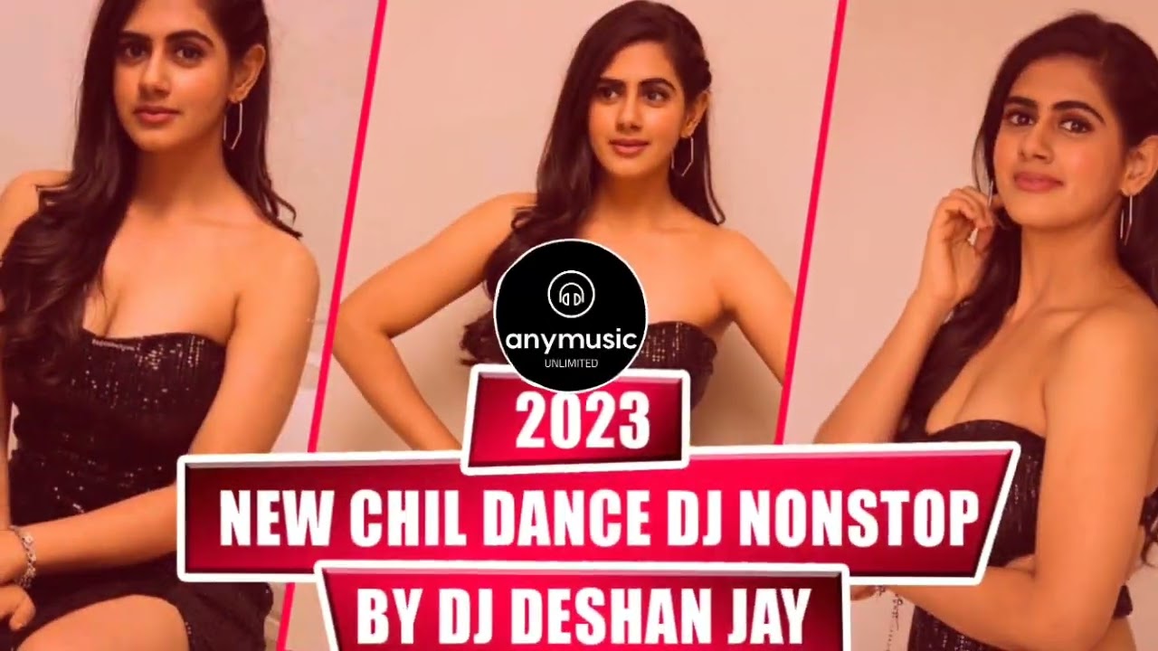 2023 New Chil Dance Dj Nonstop By Dj Deshan Jay