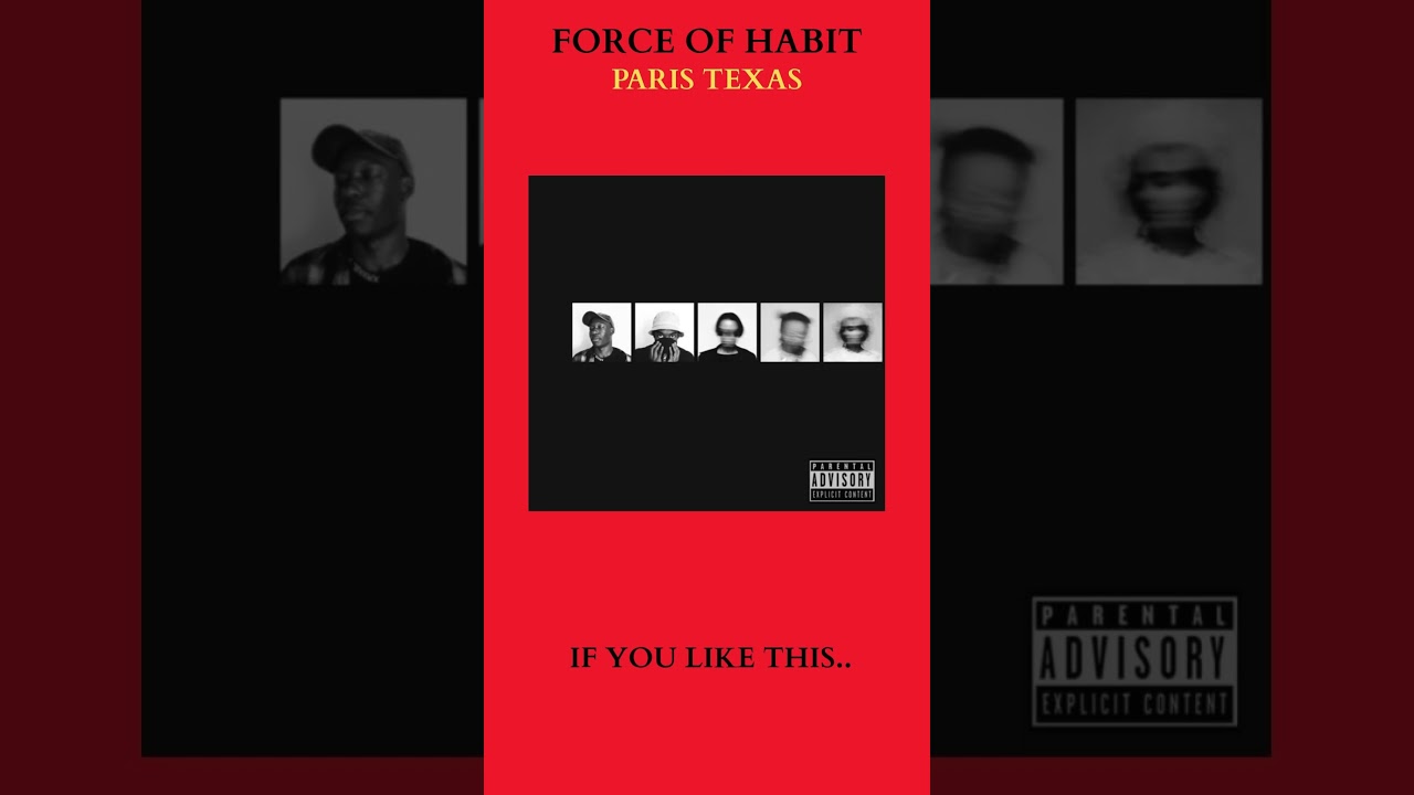FORCE OF HABIT PARIS TEXAS || iylt
