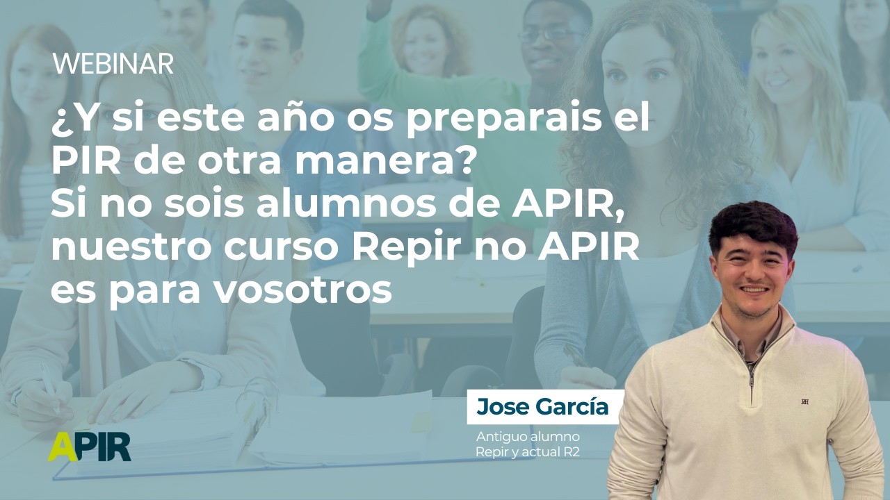 WEBINAR | ¿Y si este año os preparais el PIR de otra manera? Descubre nuestro curso Repir No APIR