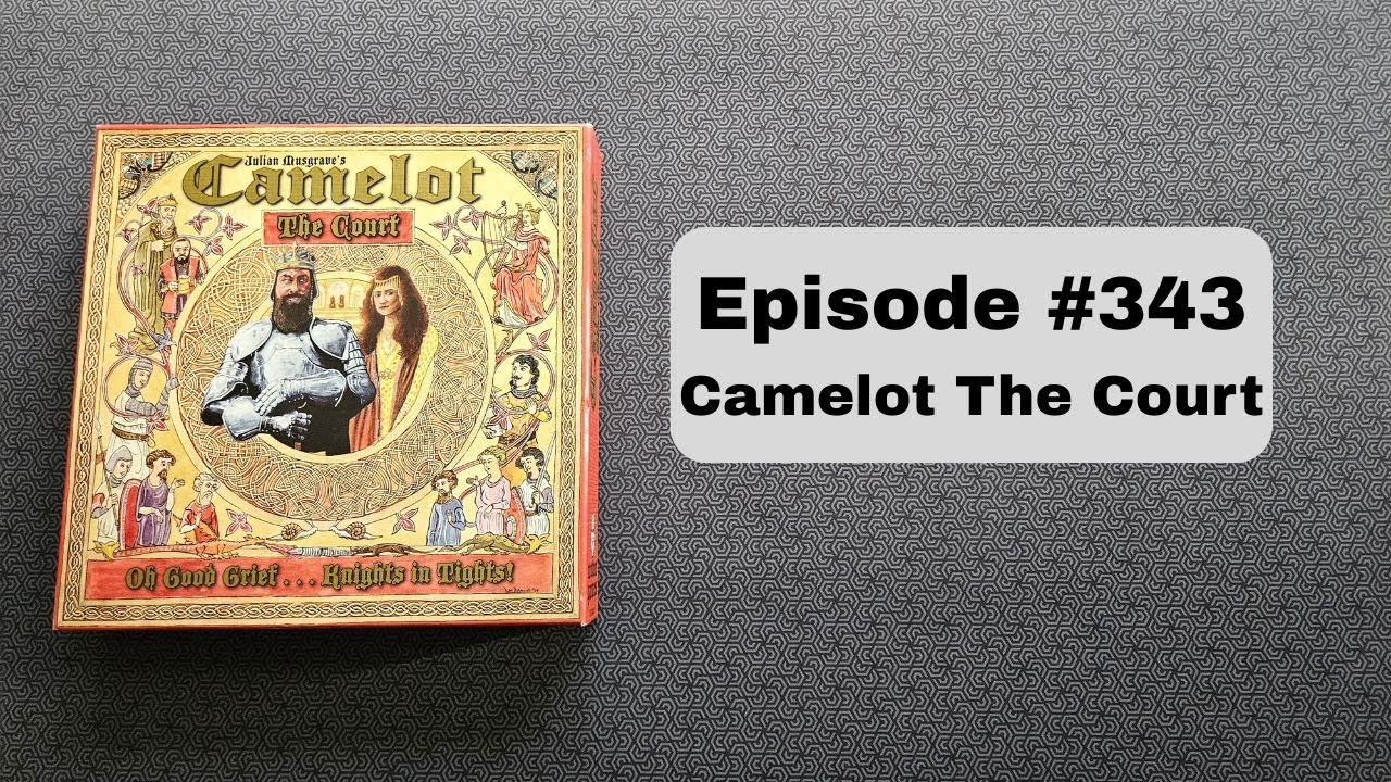 Episode #343: Camelot the Court - Wotan Games (2014)
