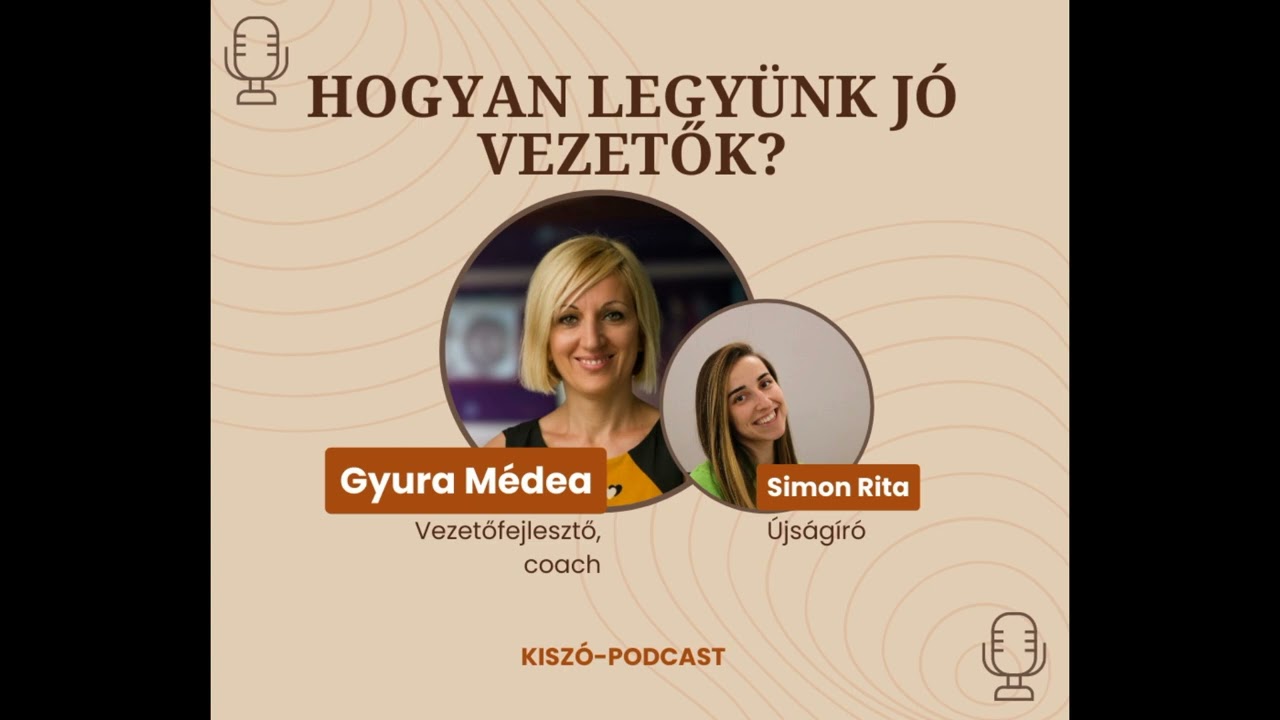 KISZó-podcast: Hogyan legyünk jó vezetők?
