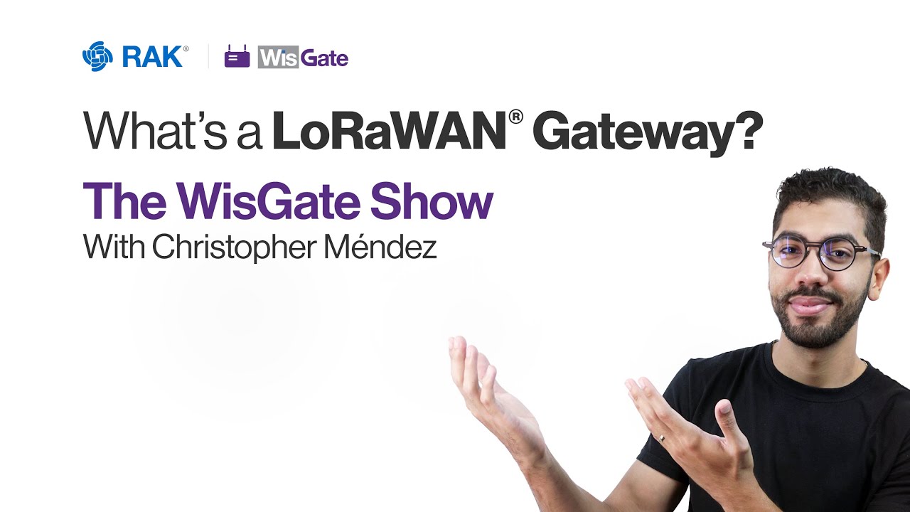 What&rsquo;s a LoRaWAN Gateway and Why Do You Need One?