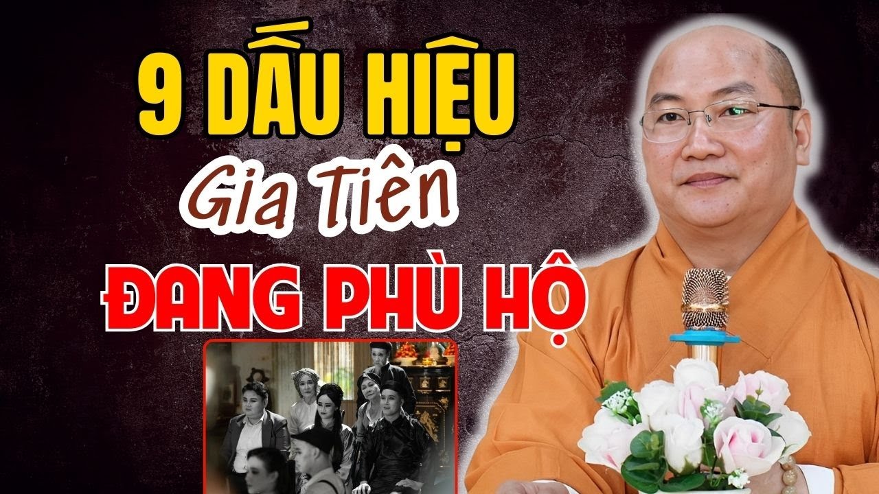 Thích Phước Tiến - 9 Dấu Hiệu Gia Tiên Đang Phù Hộ Bạn - Kiếp Này Được Hưởng Phúc Lộc CẢ ĐỜI