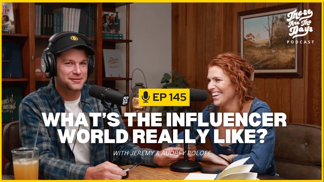 Ep 145: What’s The Influencer World Really Like?