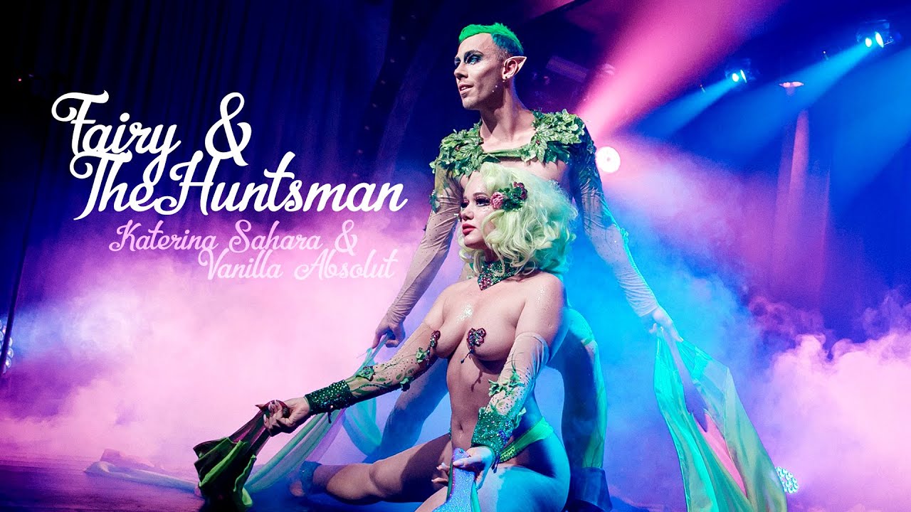 Katerina Sahara & Vanilla Absolut | Fairy & The Huntsman | 2021 | Burlesque show
