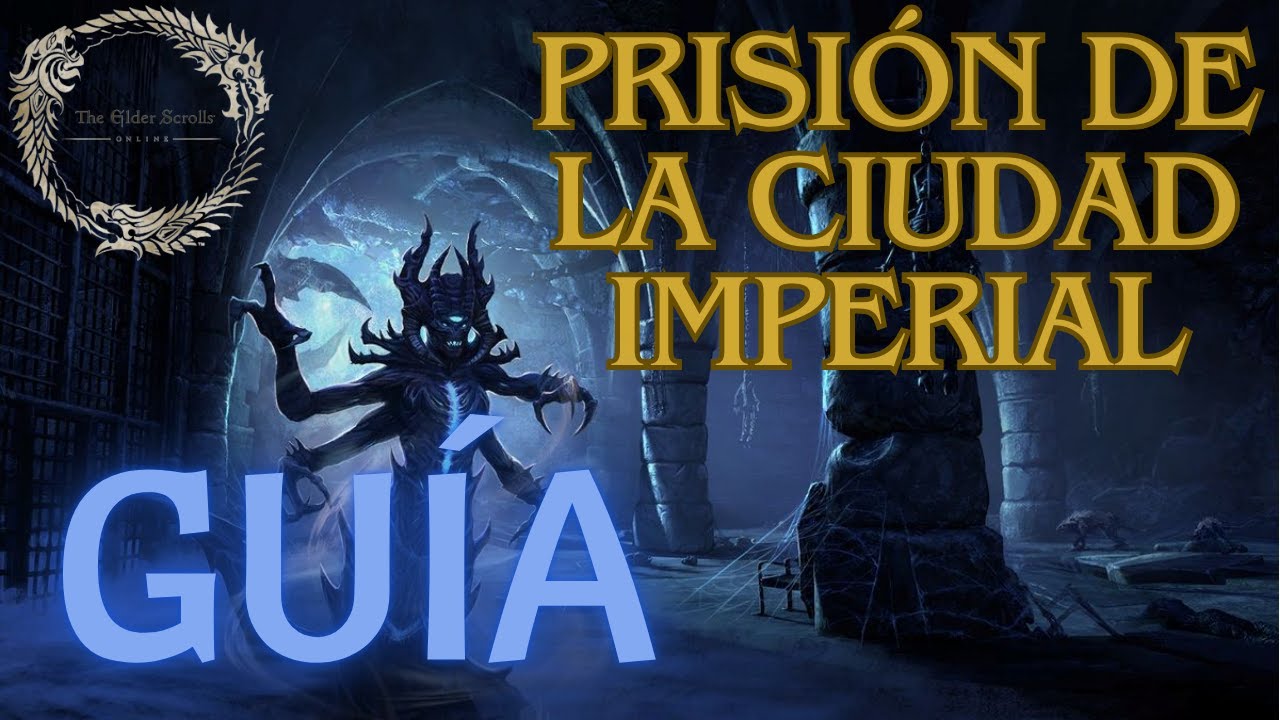 The Elder Scrolls Online - GUÍA - Prisión de la ciudad imperial VETERANO