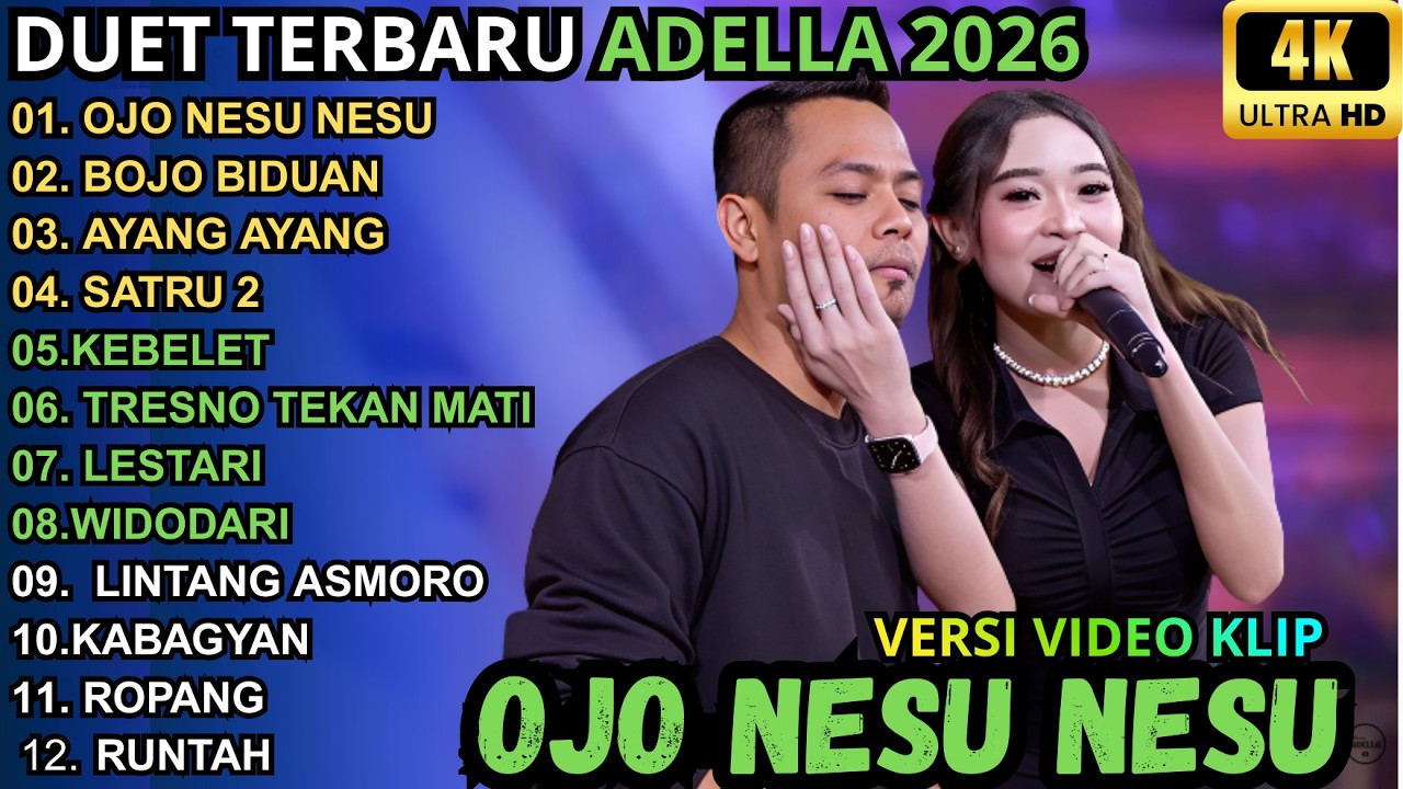 ADELLA TERBARU 2026 || OJO NESU NESU - BOJO BIDUAN - AYANG AYANG
