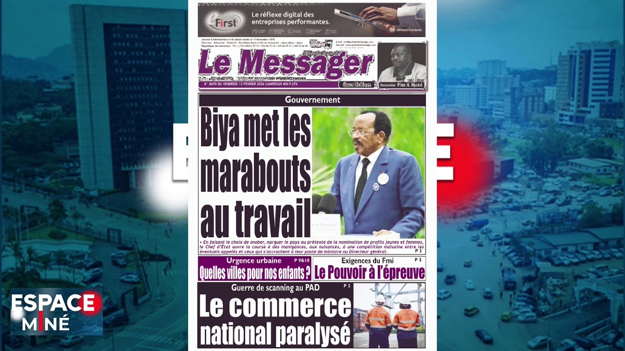 GOUVERNEMENT : PAUL BIYA MET LES MARABOUTS AU TRAVAIL - ESPACE MINÉ DU 13 FÉVRIER 2026