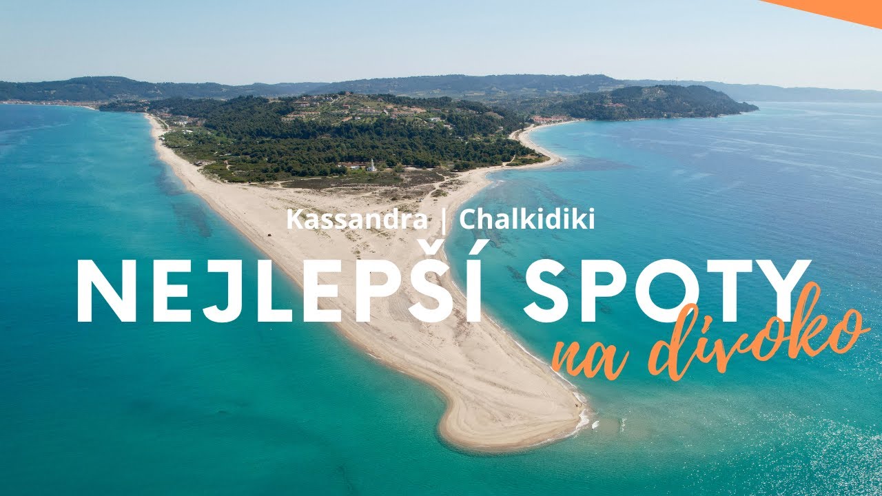 Hledáme spoty na kempování na divoko | Chalkidiki | Řecko | Kassandra