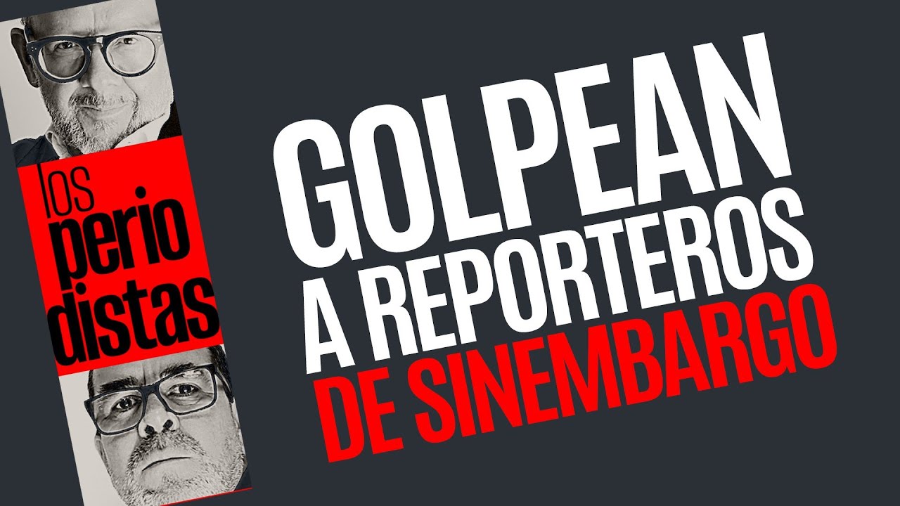 #An&aacute;lisis &not; Periodistas de SinEmbargo son golpeadxs durante cobertura en Mercado Mixhuca de CdMx