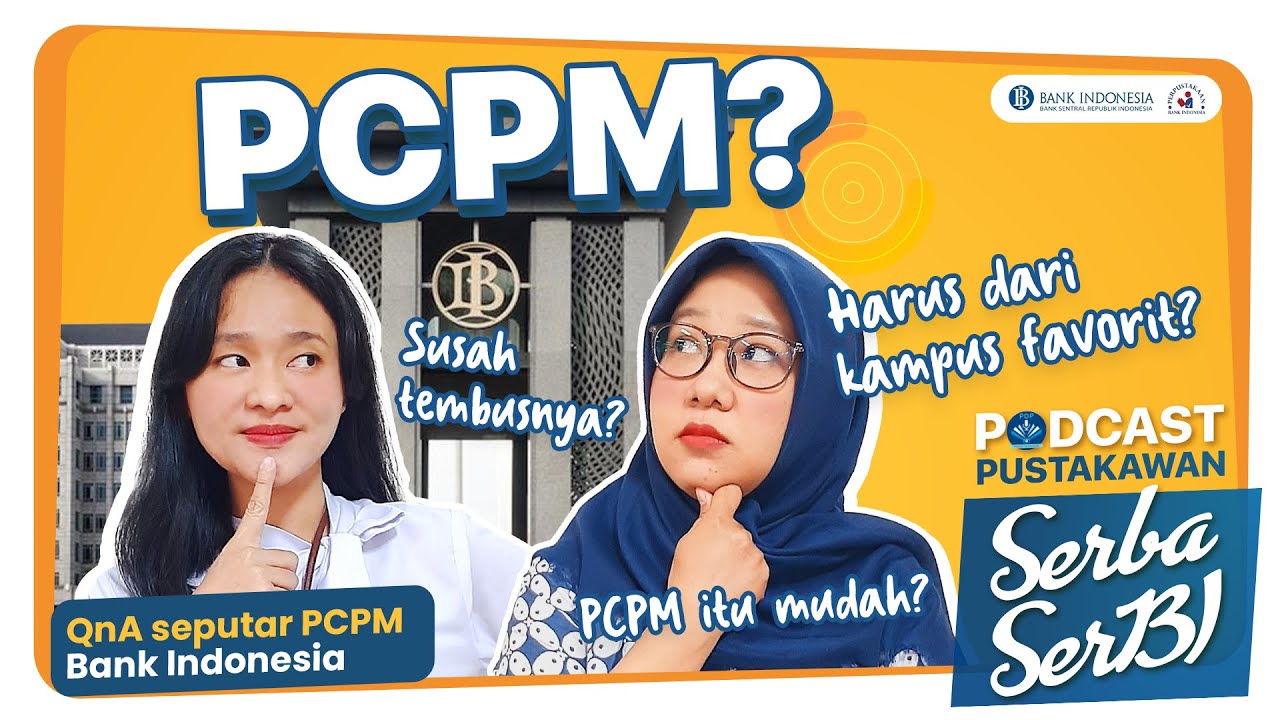 PCPM BI itu Ternyata Mudah Lho! | QnA Seputar PCPM Bank Indonesia