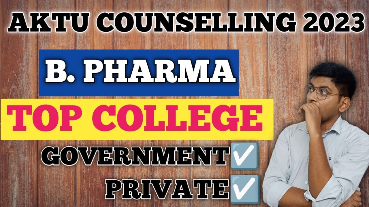 AKTU B PHARMACY COLLEGE LIST 2023 | AKTU COUNSELLING 2023 | AKTU TOP 20 B PHARMACY COLLEGE | CUET