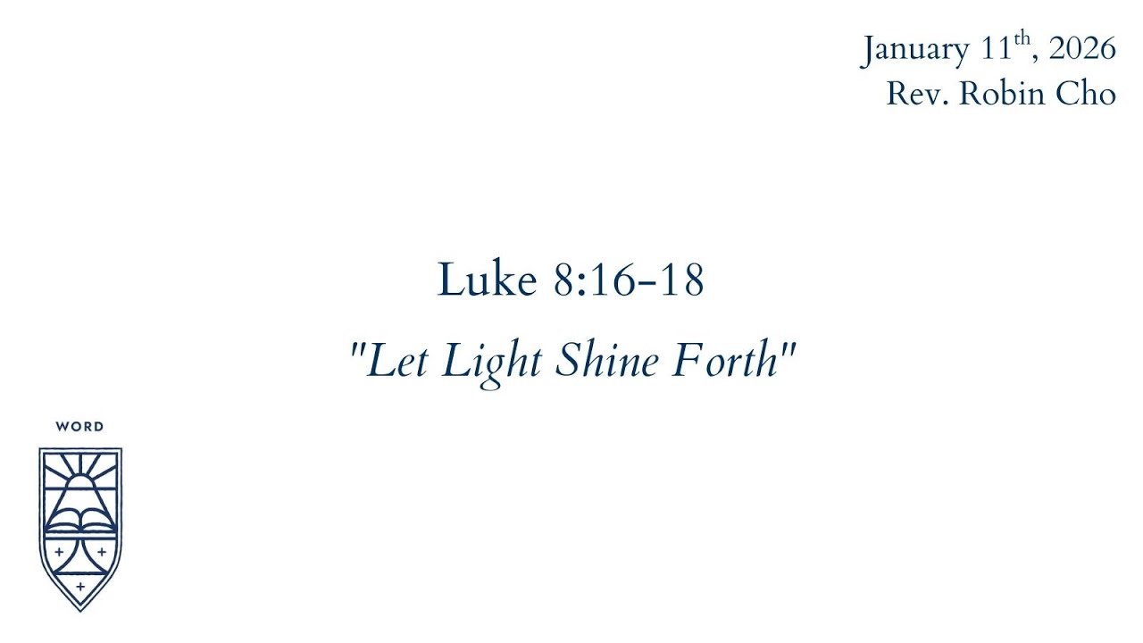 Sermon: "Let Light Shine Forth" (1/11/26)