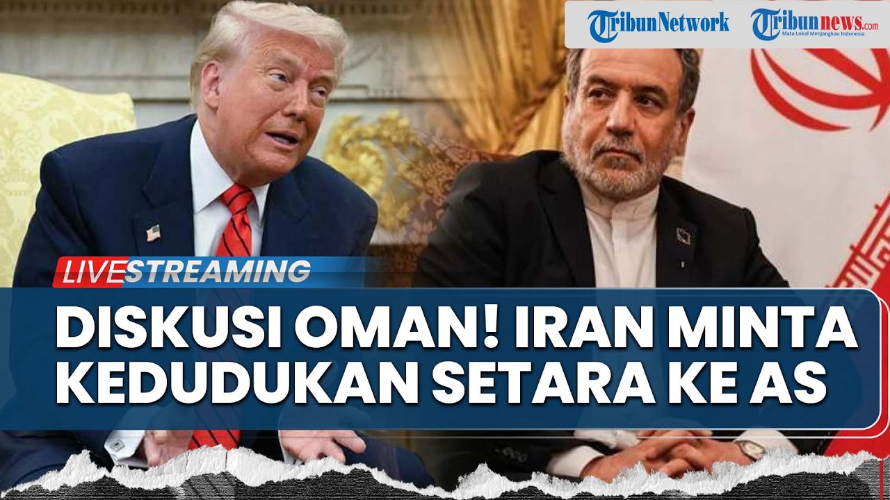 🔴Negosiasi Oman Dimulai! Iran Minta Kedudukan Setara ke Amerika Serikat, Rusia Tegas Bekingi Teheran