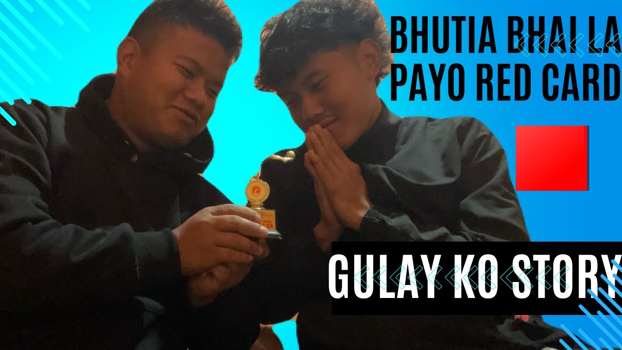Aju Bhutia bhai la khayo red card. Gulay Tashi ko story #bhutiafamily #entertainment #funny 