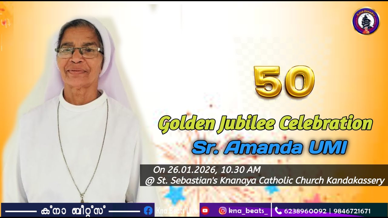 Golden Jubilee Celebration ||Sr. Amanada UMI || 26.01.26|| 10.30 AM || Kna Beats Live