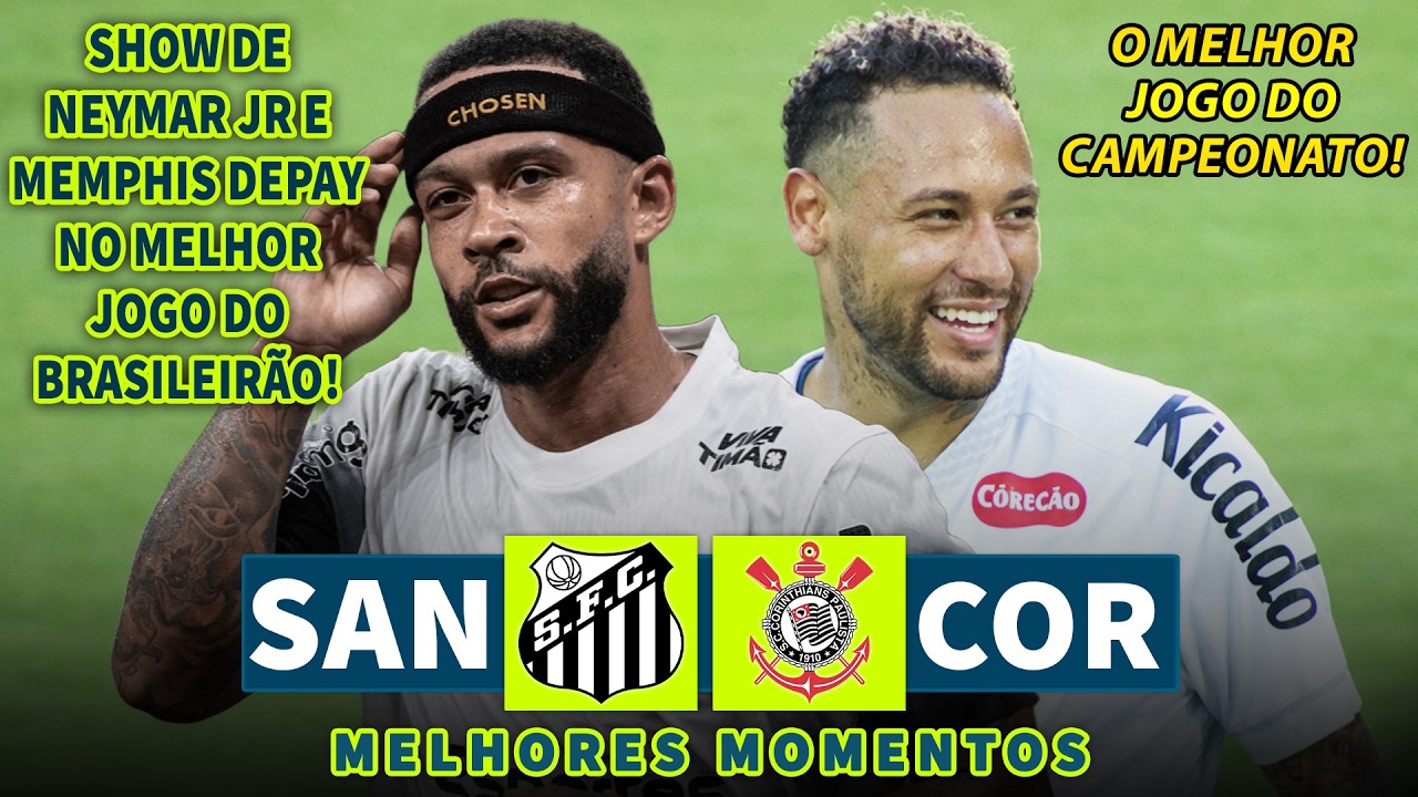 SHOW DE NEYMAR E MEMPHIS DEPAY | Santos x Corinthians | Melhores Momentos | 15/03/2026
