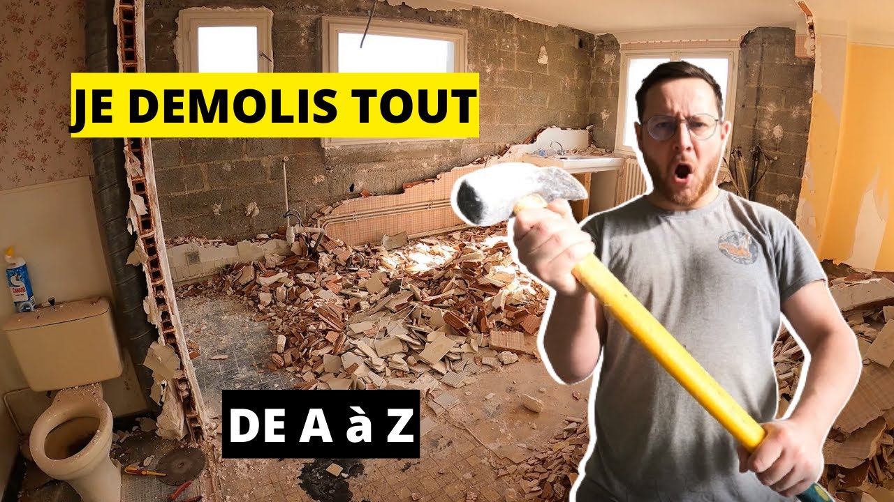 #1 JE DEMOLIS TOUT DE A à Z  Partie 1/2