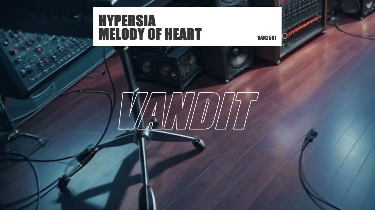 Hypersia-Melody Of Heart [VANDIT]
