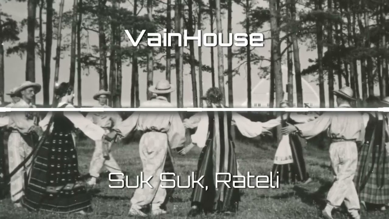 Suk suk, Rateli - VainHouse
