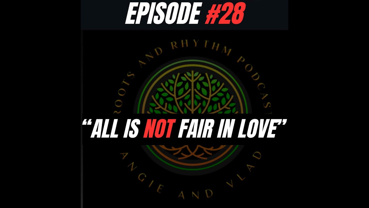 All is NOT Fair in Love | Navigating Healthy Conflict in Marriage | Roots and Rhythm Podcast | Ep...