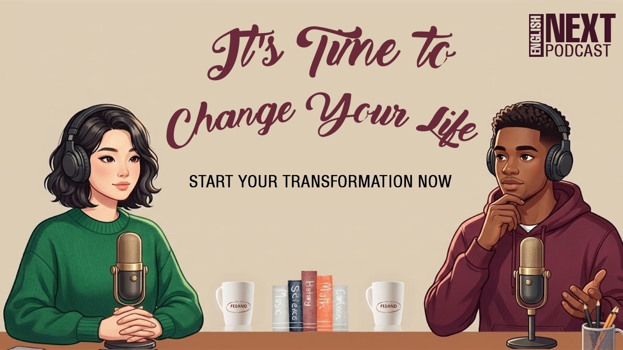 Next Level English: How to Change Your Life: 2026 Comeback | Start Your Transformation Now