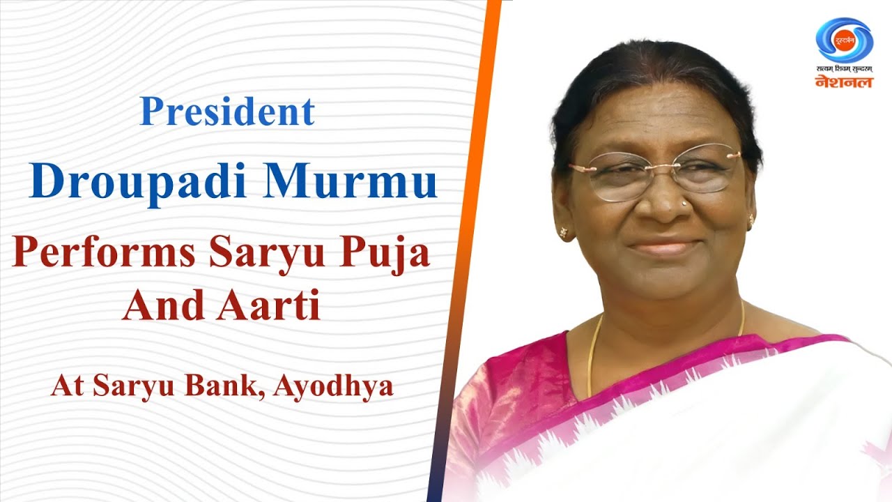 President Droupadi Murmu Performs Saryu Puja And Aarti At Saryu Bank, Ayodhya
