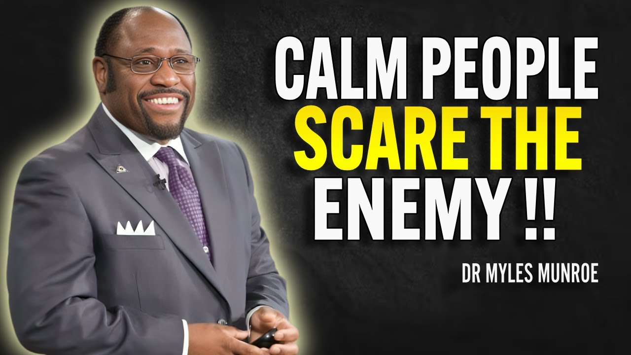 Calm People Scare the Enemy - Dr Myles Munroe Motivational Speech