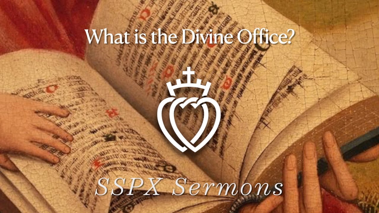 What is the Divine Office? - SSPX Sermons