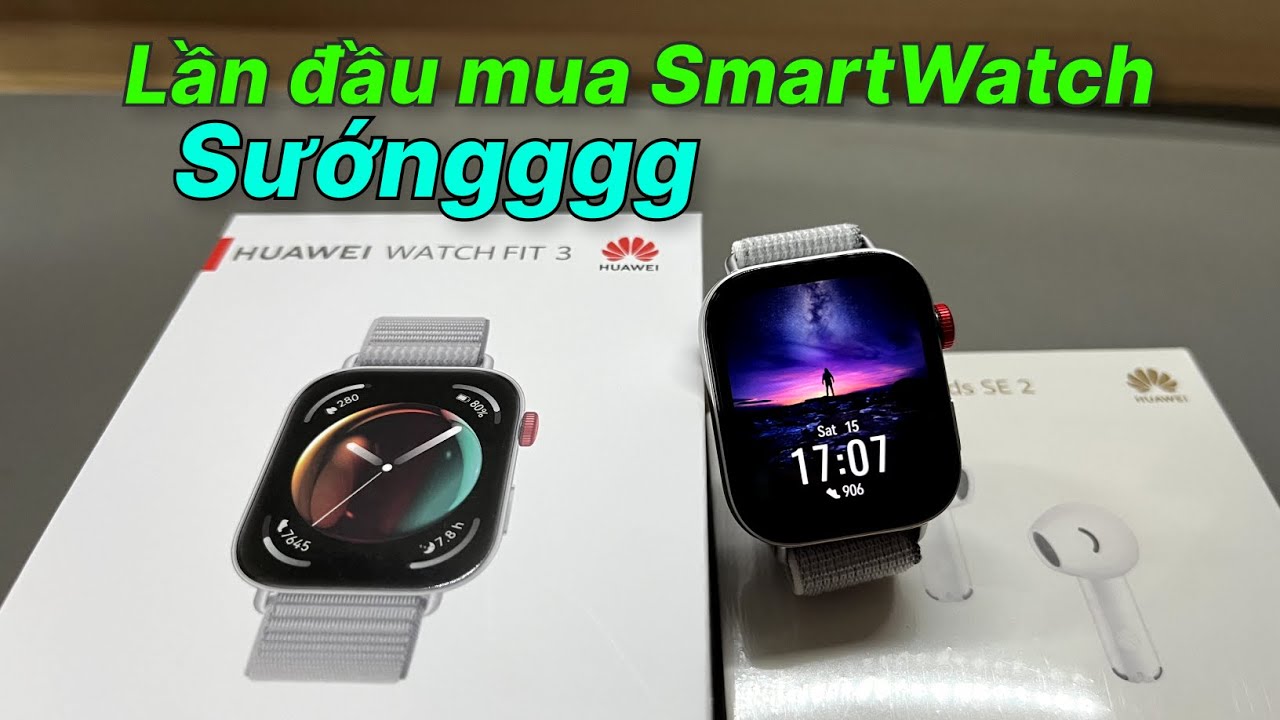 Trải nghiệm dùng Huawei Watch Fit 3 - Lần đầu mua Smart Watch