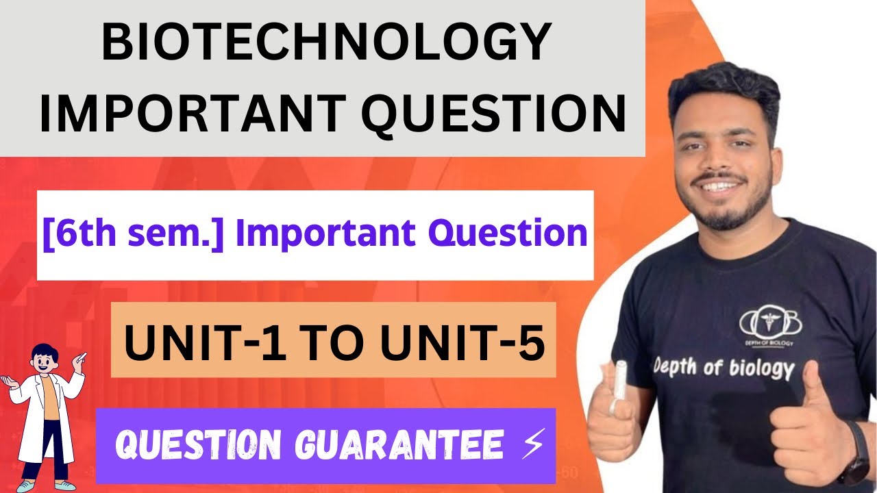 Biotechnology 6th semester important question || biotechnology important question depth of biology