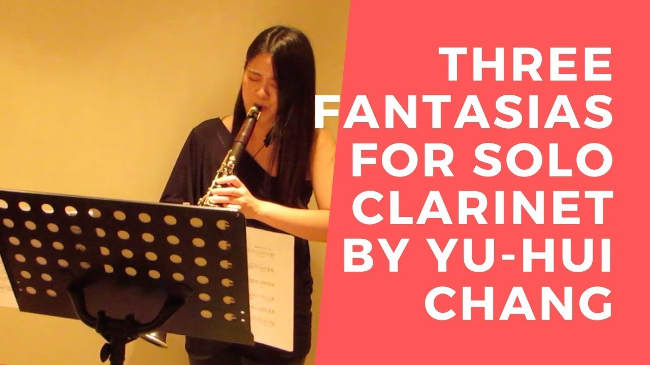 Yu Ting Cheng plays Three Fantasias by Yu Hui Chang 張玉慧《三首奇想小品》給單簧管獨奏