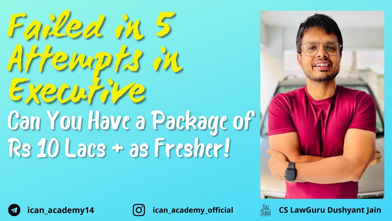 Failed in 5 Attempts in Executive, Can You Have a Package of Rs 10 Lacs + as Fresher! Must Watch!