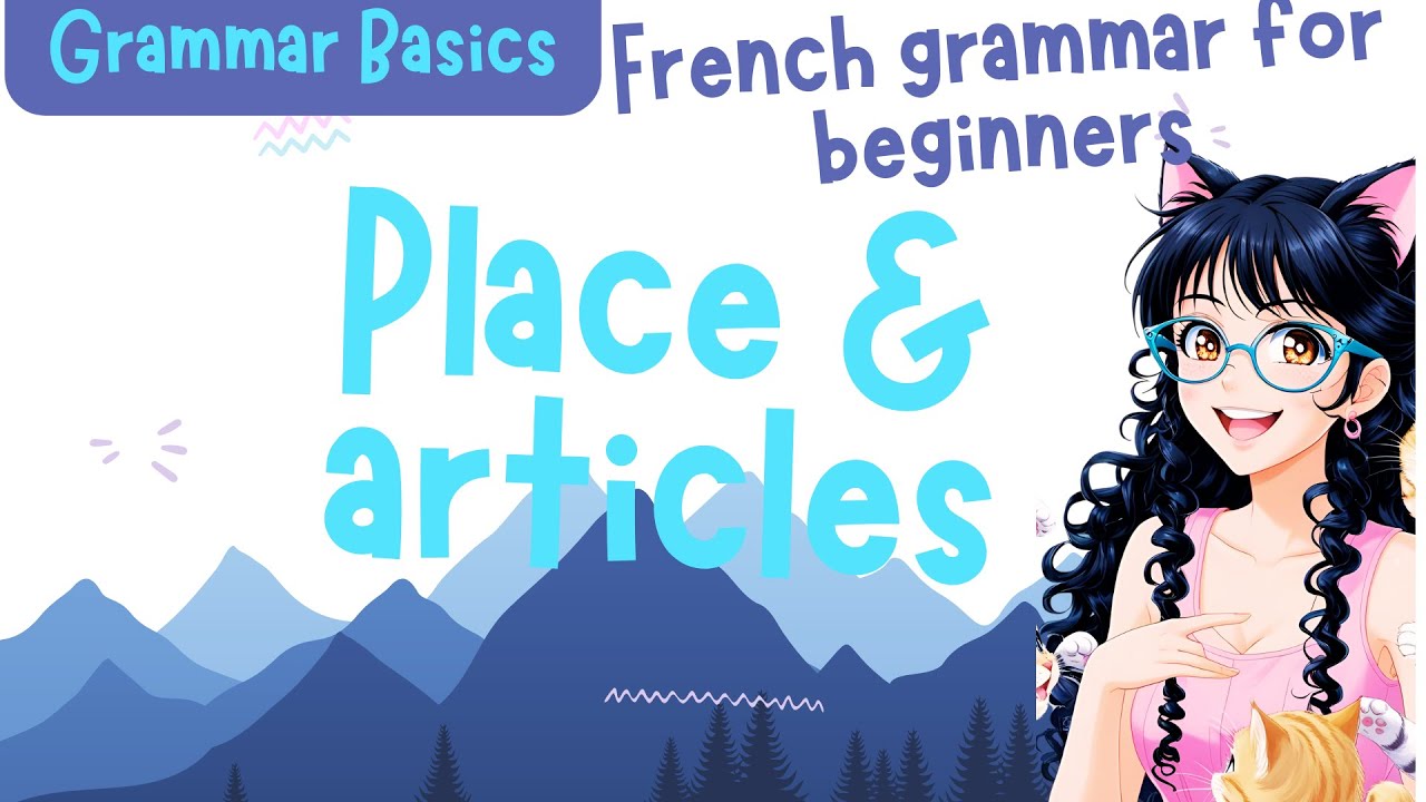 French Grammar Basics: Places & Articles – en, au, aux, à Explained!