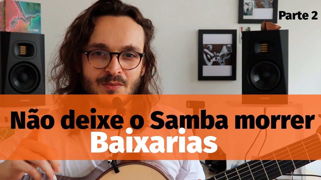 Não deixe o samba morrer - Baixarias!