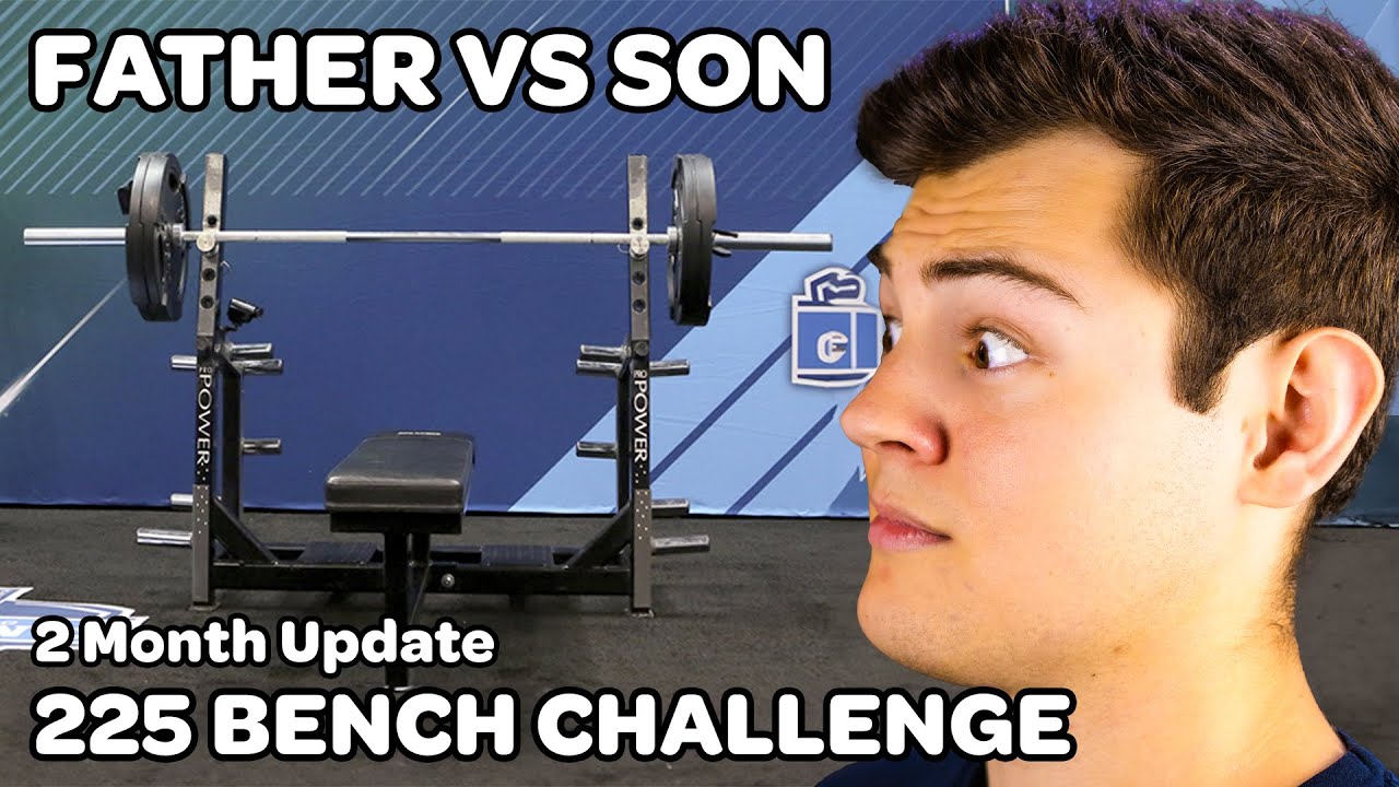 Father vs Son Bench Press Challenge!! - 2 Month Update