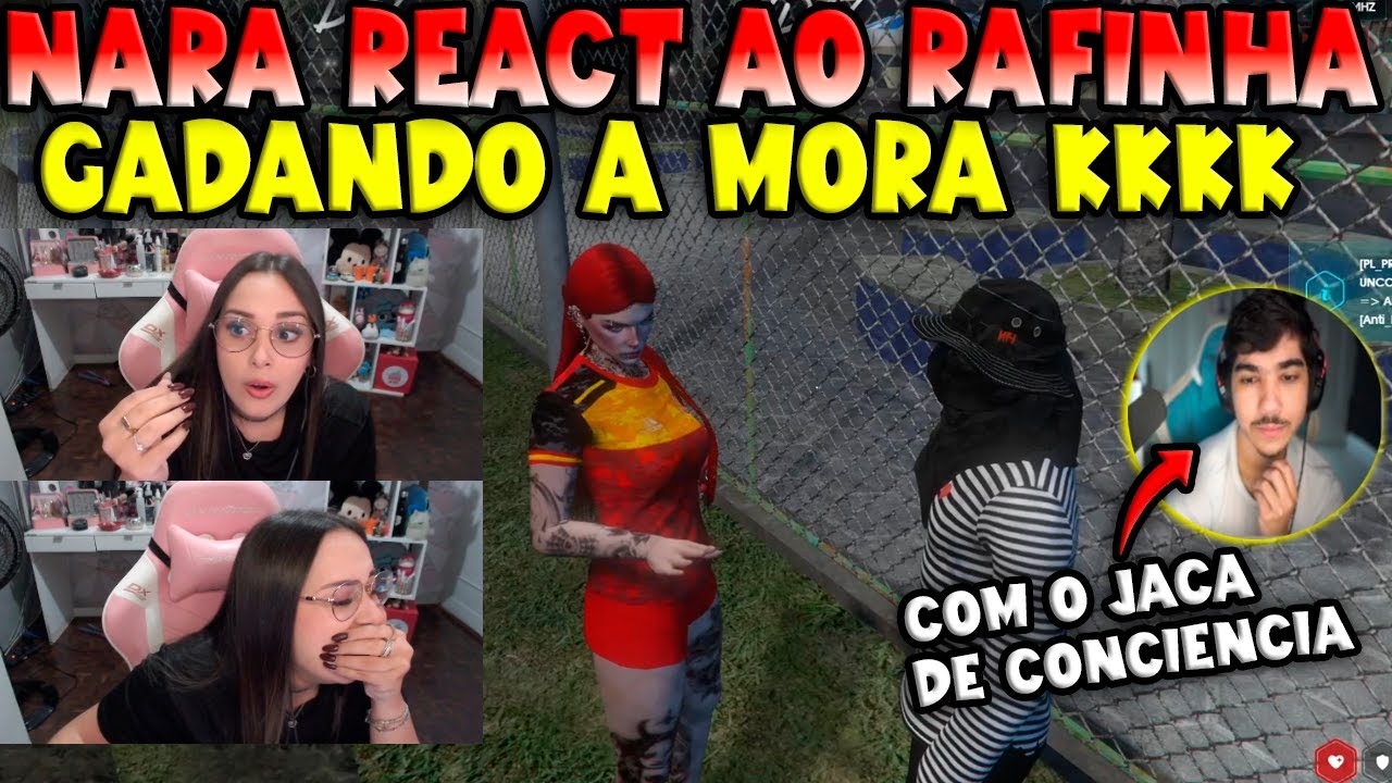NARA REACT AO RAFINHA GADANDO A MORA COM O JACA DE CONCIENCIA 🤣🔥- KOGA GTA RP CLIPS