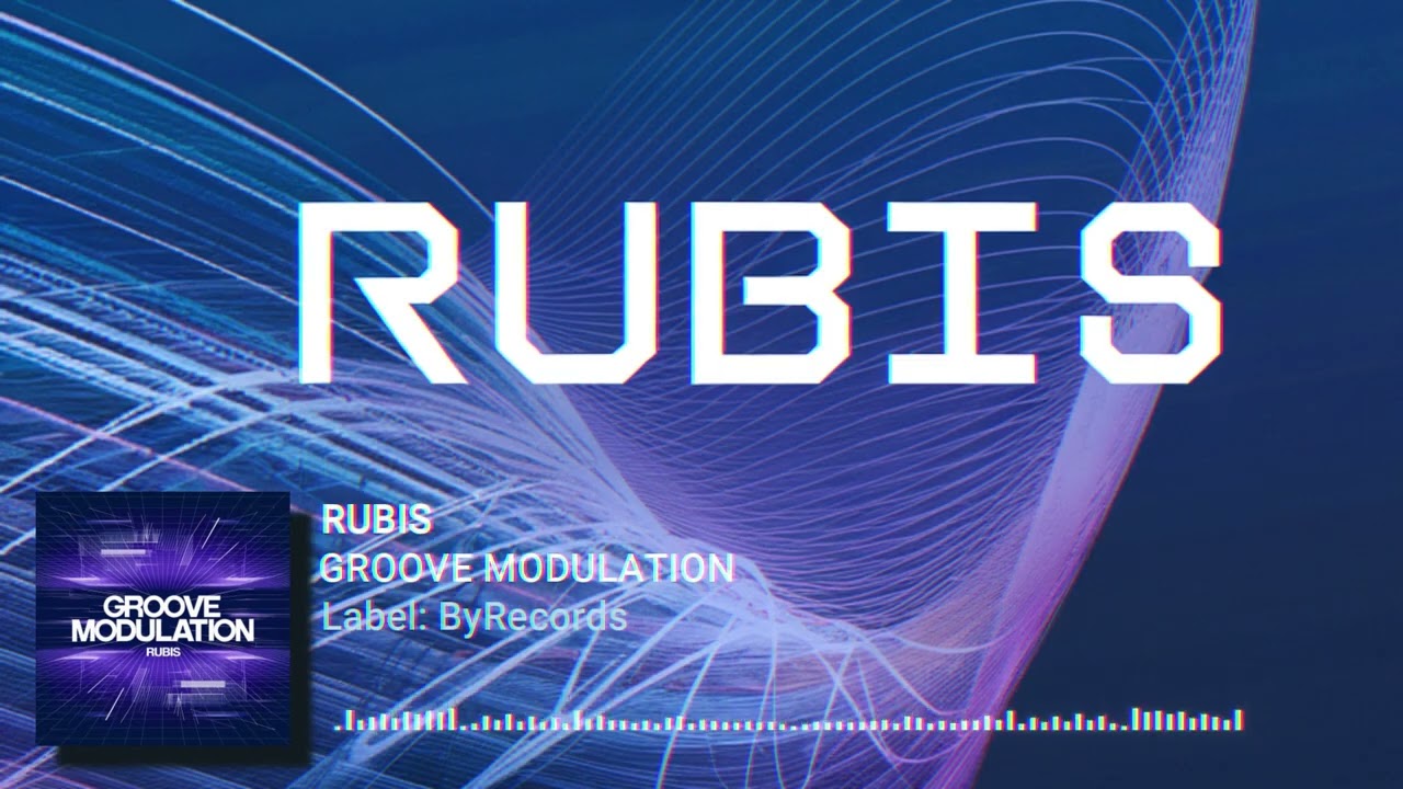 🔥 Rubis &ndash; Groove Modulation | Tech House 🔥  #RubisLive #GrooveModulation #TechHouse ##NewRelease