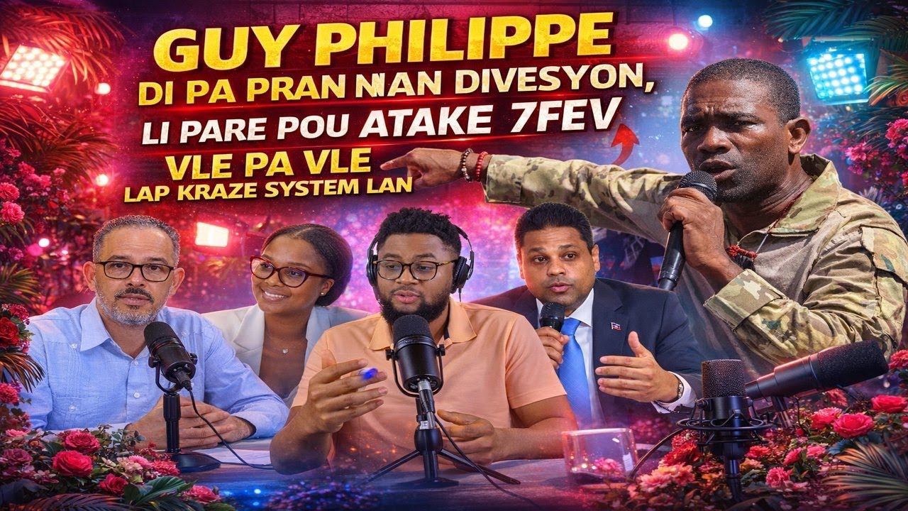 GUY PHILIPPE DI PA PRAN NAN DIVESYON, LI PARE POU ATAKE 7FEV, VLE PA VLE LAP KRAZE SYSTEM LAN