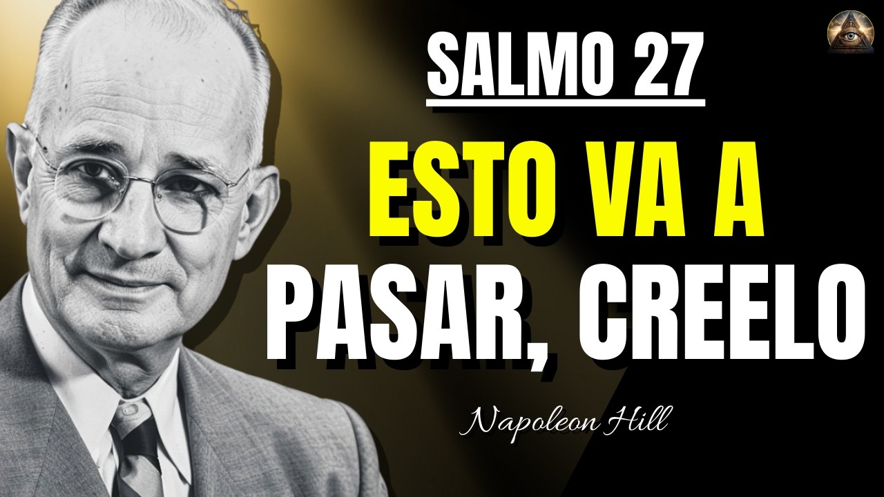 🔴Salmo 27: El Código Mental para Mantener la Fe en Momentos Difíciles | Napoleon Hill