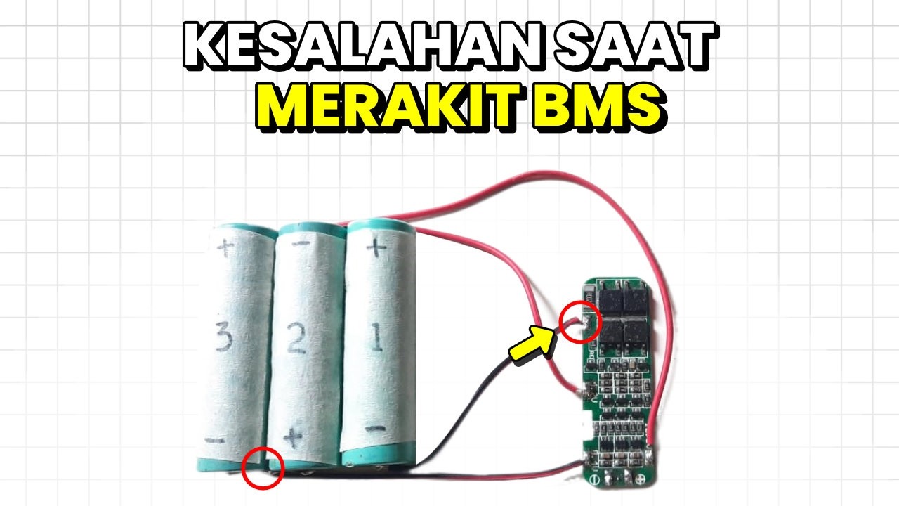 CARA MEMASANG BMS 3S BATERAI 18650