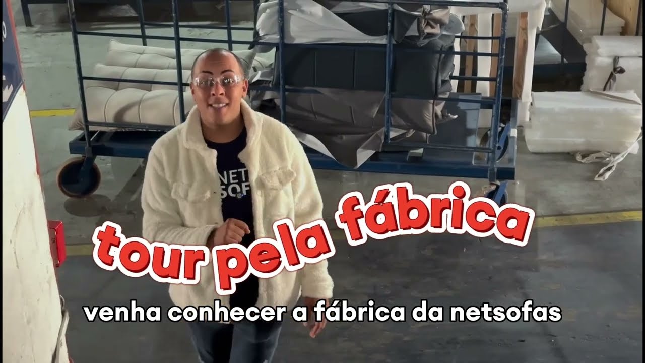 Tour pela fábrica da Netsofas